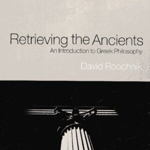 خرید و دانلود نسخه کامل کتاب Retrieving the Ancients: An Introduction to Greek Philosophy