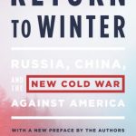 خرید و دانلود نسخه کامل کتاب Return to Winter: Russia, China, and the New Cold War Against America