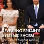 خرید و دانلود نسخه کامل کتاب Revealing Britain’s systemic racism the case of Meghan Markle and the royal family