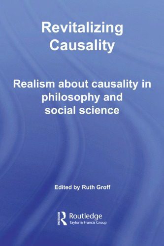 خرید و دانلود نسخه کامل کتاب Revitalizing Causality: Realism about Causality in Philosophy and Social Science_68fca6e49f56c.jpeg خرید و دانلود نسخه کامل کتاب Revitalizing Causality: Realism about Causality in Philosophy and Social Science