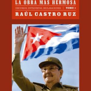 خرید و دانلود نسخه کامل کتاب Revolución la obra más hermosa: discursos, entrevistas, declaraciones