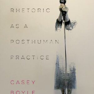 خرید و دانلود نسخه کامل کتاب Rhetoric as a Posthuman Practice