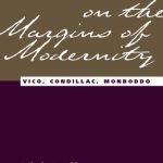 خرید و دانلود نسخه کامل کتاب Rhetoric on the Margins of Modernity: Vico, Condillac, Monboddo (Rhetorical Philosophy & Theory)