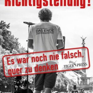 خرید و دانلود نسخه کامل کتاب Richtigstellung! Es war noch nie falsch, quer zu denken!