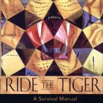 خرید و دانلود نسخه کامل کتاب Ride the Tiger: A Survival Manual for the Aristocrats of the Soul