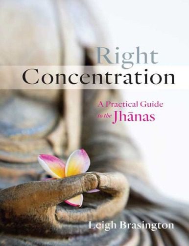 خرید و دانلود نسخه کامل کتاب Right Concentration: A Practical Guide to The Jhanas_68e129a06d793.jpeg خرید و دانلود نسخه کامل کتاب Right Concentration: A Practical Guide to The Jhanas