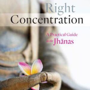 خرید و دانلود نسخه کامل کتاب Right Concentration: A Practical Guide to the Jhānas
