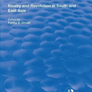 خرید و دانلود نسخه کامل کتاب Rivalry and Revolution in South and East Asia