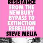 خرید و دانلود نسخه کامل کتاب Roads, Runways and Resistance: From the Newbury Bypass to Extinction Rebellion