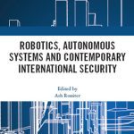 خرید و دانلود نسخه کامل کتاب Robotics, Autonomous Systems and Contemporary International Security