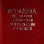 خرید و دانلود نسخه کامل کتاب România pe drumul desăvîrșirii construcției socialiste. Rapoarte, cuvîntări, articole