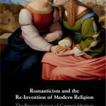 خرید و دانلود نسخه کامل کتاب Romanticism and the Re-Invention of Modern Religion: The Reconciliation of German Idealism and Platonic Realism