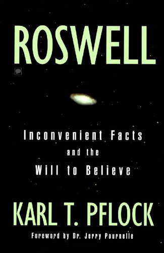 خرید و دانلود نسخه کامل کتاب Roswell : Inconvenient Facts and the Will to Believe_68e2e85db27d5.jpeg خرید و دانلود نسخه کامل کتاب Roswell : Inconvenient Facts and the Will to Believe