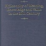 خرید و دانلود نسخه کامل کتاب Routledge History of Philosophy, Volume 10: Philosophy of Meaning, Knowledge and Value in the 20th Century