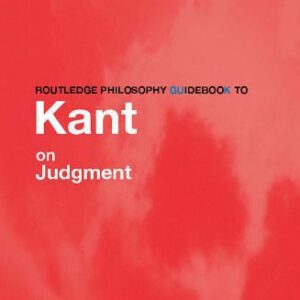 خرید و دانلود نسخه کامل کتاب Routledge Philosophy GuideBook to Kant on Judgment