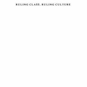 خرید و دانلود نسخه کامل کتاب Ruling Class, Ruling Culture