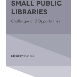 خرید و دانلود نسخه کامل کتاب Rural and Small Public Libraries: Challenges and Opportunities