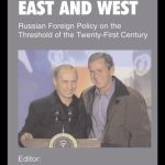 خرید و دانلود نسخه کامل کتاب Russia Between East and West: Russian Foreign Policy on the Threshhold of the Twenty-First Century (Cummings Center)