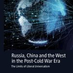 خرید و دانلود نسخه کامل کتاب Russia, China and the West in the Post-Cold War Era: The Limits of Liberal Universalism