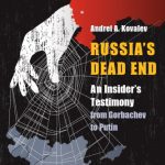 خرید و دانلود نسخه کامل کتاب Russia’s Dead End: An Insider’s Testimony from Gorbachev to Putin