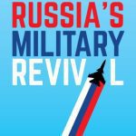 خرید و دانلود نسخه کامل کتاب Russia’s Military Revival