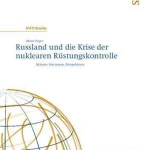 خرید و دانلود نسخه کامل کتاب Russland und die Krise der nuklearen Rüstungskontrolle : Akteure, Interessen, Perspektiven