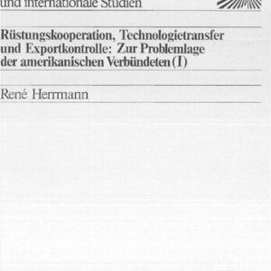 خرید و دانلود نسخه کامل کتاب Rüstungskooperation, Technologietransfer und Exportkontrolle: Zur Problemlage der amerikanischen Verbündeten
