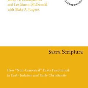 خرید و دانلود نسخه کامل کتاب Sacra Scriptura: How “Non-Canonical” Texts Functioned in Early Judaism and Early Christianity