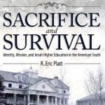 خرید و دانلود نسخه کامل کتاب Sacrifice and Survival: Identity, Mission, and Jesuit Higher Education in the American South