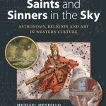 خرید و دانلود نسخه کامل کتاب Saints and Sinners in the Sky: Astronomy, Religion and Art in Western Culture