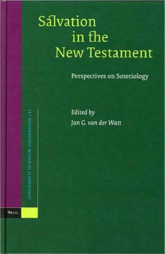 خرید و دانلود نسخه کامل کتاب Salvation in the New Testament: Perspectives on Soteriology (Supplements to Novum Testamentum)_68e23872e7b10.jpeg خرید و دانلود نسخه کامل کتاب Salvation in the New Testament: Perspectives on Soteriology (Supplements to Novum Testamentum)