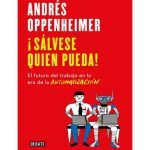 خرید و دانلود نسخه کامل کتاب ¡Sálvese quien pueda! El futuro del trabajo en la era de la automatización