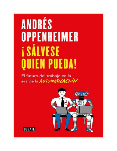 خرید و دانلود نسخه کامل کتاب ¡Sálvese quien pueda! El futuro del trabajo en la era de la automatización_68e3ca2148660.jpeg خرید و دانلود نسخه کامل کتاب ¡Sálvese quien pueda! El futuro del trabajo en la era de la automatización