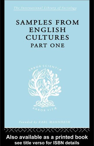 خرید و دانلود نسخه کامل کتاب Samples from English Cultures (Part 1): International Library of Sociology G: The Sociology of Culture_68f953ae33627.jpeg خرید و دانلود نسخه کامل کتاب Samples from English Cultures (Part 1): International Library of Sociology G: The Sociology of Culture