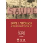 خرید و دانلود نسخه کامل کتاب Saúde e Democracia: História e perspectivas do SUS