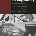 خرید و دانلود نسخه کامل کتاب Saving Souls, Serving Society: Understanding the Faith Factor in Church-Based Social Ministry
