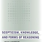 خرید و دانلود نسخه کامل کتاب Scepticism, Knowledge, and Forms of Reasoning