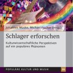 خرید و دانلود نسخه کامل کتاب Schlager erforschen: Kulturwissenschaftliche Perspektiven auf ein populäres Phänomen