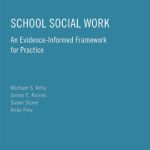 خرید و دانلود نسخه کامل کتاب School Social Work: An Evidence-Informed Framework for Practice (Evidence-Based Practices)