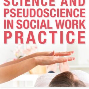 خرید و دانلود نسخه کامل کتاب Science and Pseudoscience in Social Work Practice