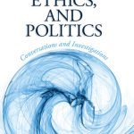 خرید و دانلود نسخه کامل کتاب Science, Ethics, and Politics: Conversations and Investigations
