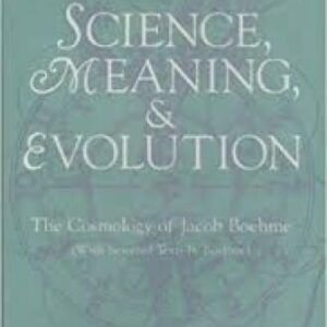 خرید و دانلود نسخه کامل کتاب Science, Meaning, & Evolution: The Cosmology of Jacob Boehme