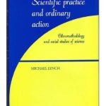 خرید و دانلود نسخه کامل کتاب Scientific Practice and Ordinary Action: Ethnomethodology and Social Studies of Science