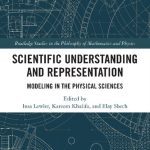 خرید و دانلود نسخه کامل کتاب Scientific Understanding and Representation: Modeling in the Physical Sciences