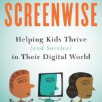 خرید و دانلود نسخه کامل کتاب Screenwise: Helping Kids Thrive (and Survive) in Their Digital World