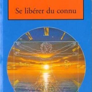 خرید و دانلود نسخه کامل کتاب Se libérer du connu