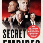 خرید و دانلود نسخه کامل کتاب Secret Empires How the American Political Class Hides Corruption and Enriches Family and Friends