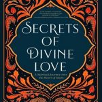 خرید و دانلود نسخه کامل کتاب Secrets of Divine Love: A Spiritual Journey into the Heart of Islam