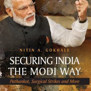 خرید و دانلود نسخه کامل کتاب Securing India The Modi Way: Pathankot, Surgical Strikes and More