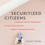 خرید و دانلود نسخه کامل کتاب Securitized Citizens: Canadian Muslims’ Experiences of Race Relations and Identity Formation Post-9/11